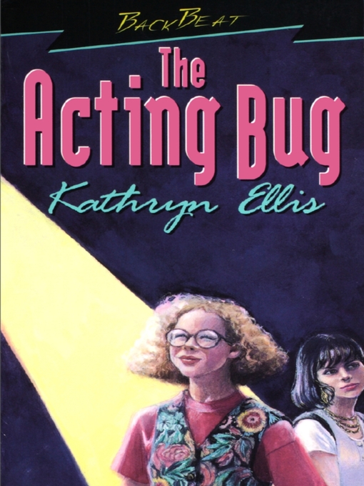 Title details for The Acting Bug by Kathryn Ellis - Available